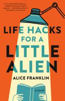 Life Hacks for a Little Alien