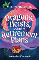 Dragons, Heists, and Other Retirement Plans